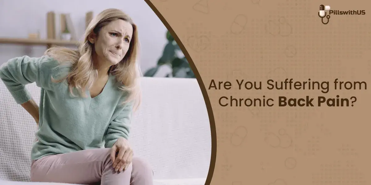 Are You Suffering From Chronic Back Pain?