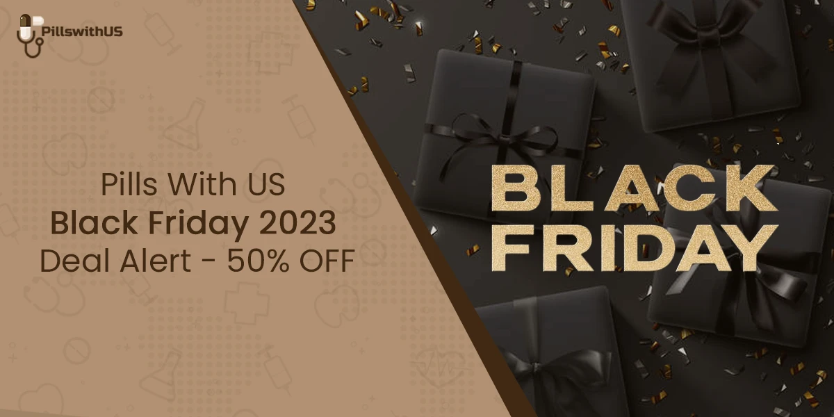 Pills With US : Black Friday 2023 Deal Alert – 50% OFF